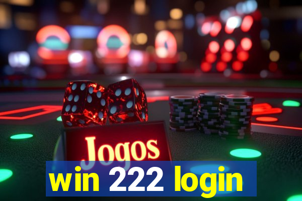 win 222 login