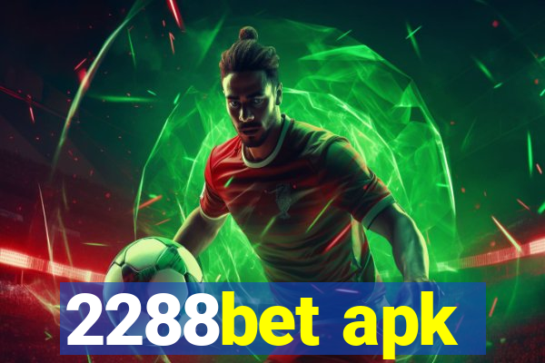 2288bet apk