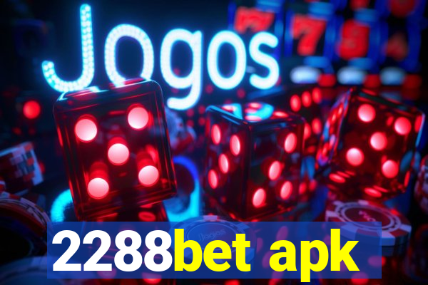 2288bet apk