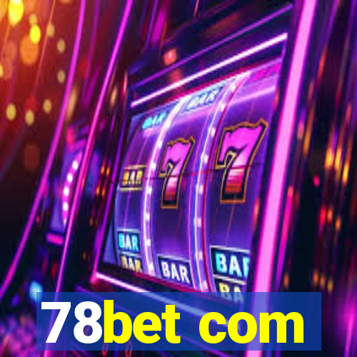 78bet com