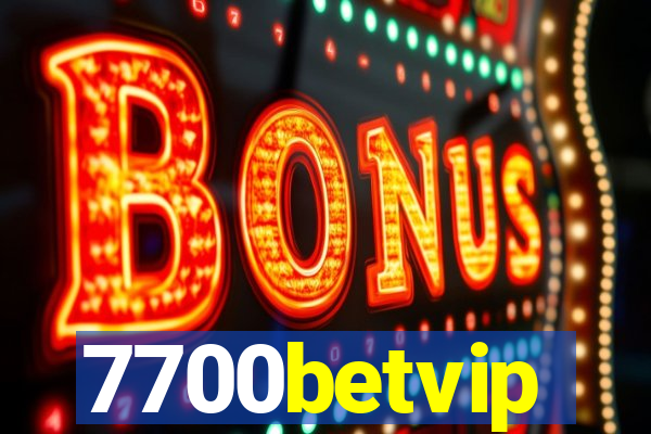 7700betvip