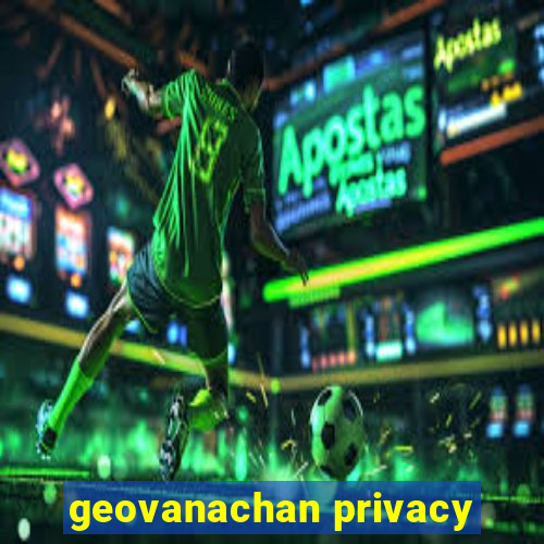 geovanachan privacy