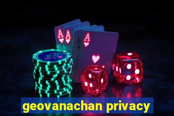 geovanachan privacy