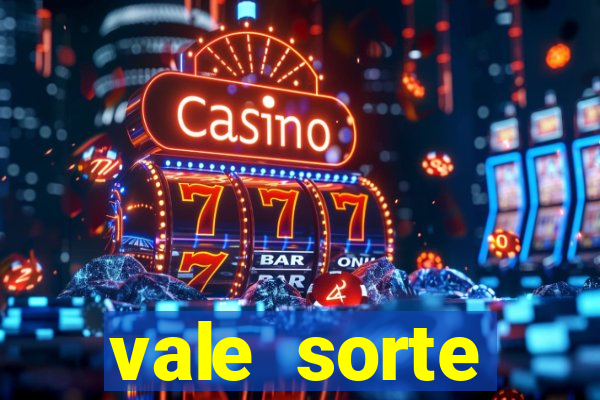 vale sorte resultado de hoje