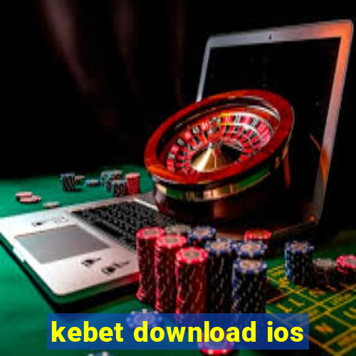 kebet download ios