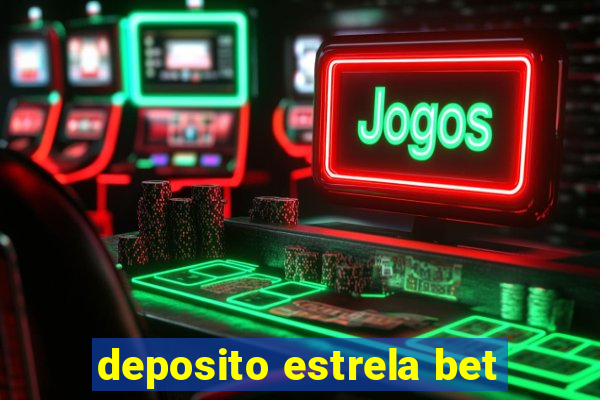 deposito estrela bet