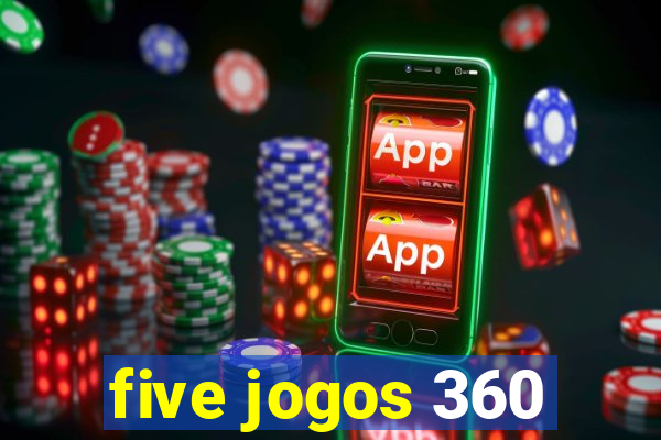 five jogos 360