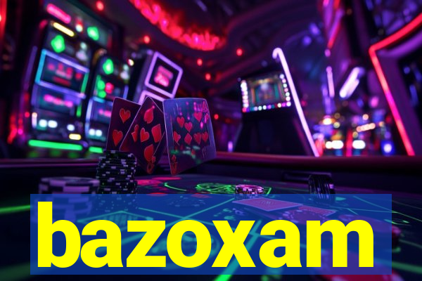 bazoxam