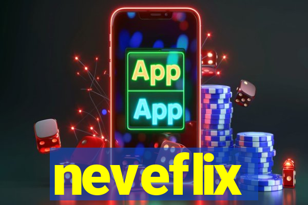 neveflix