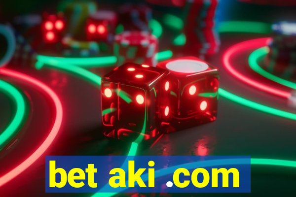 bet aki .com