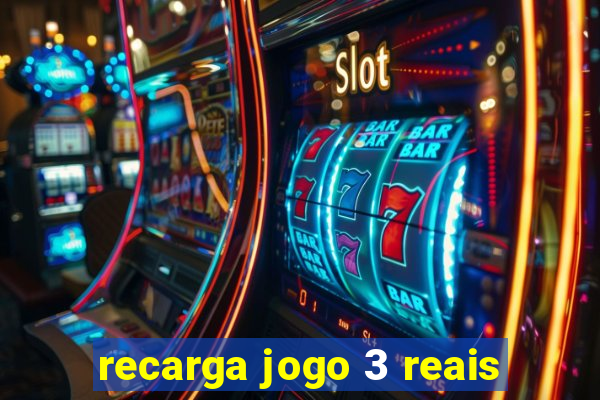 recarga jogo 3 reais