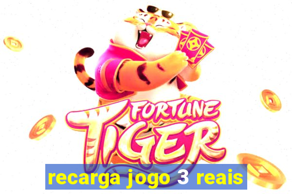 recarga jogo 3 reais