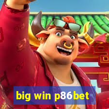 big win p86bet