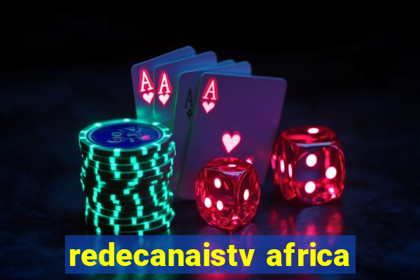 redecanaistv africa