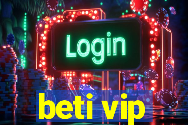 beti vip