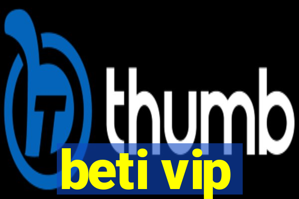 beti vip