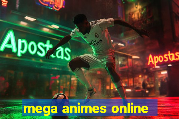 mega animes online