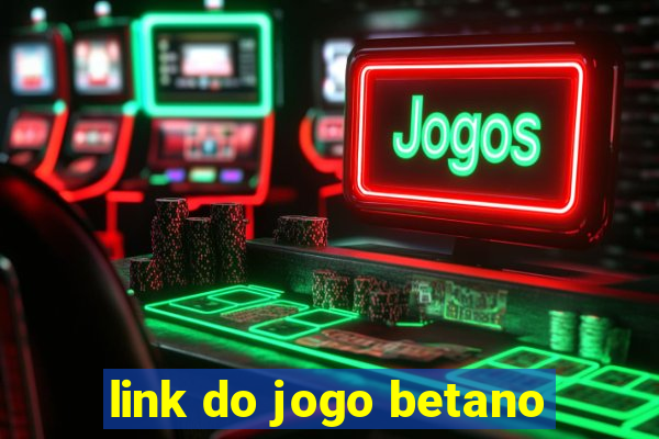 link do jogo betano