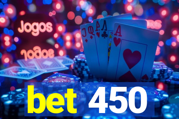 bet 450