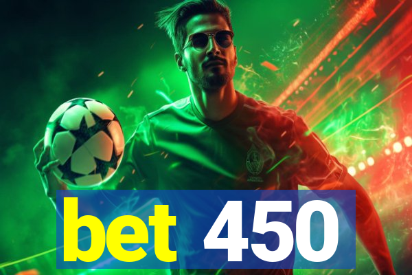 bet 450