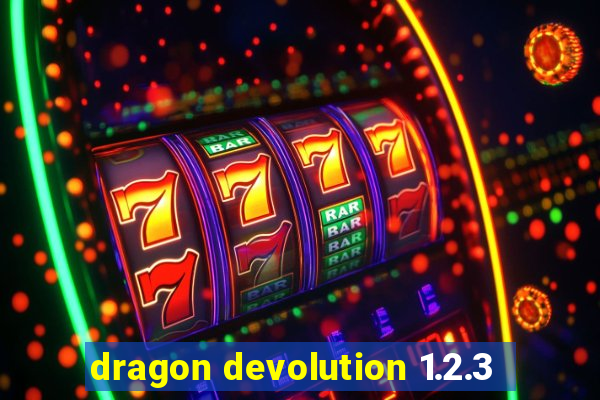 dragon devolution 1.2.3