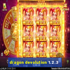 dragon devolution 1.2.3