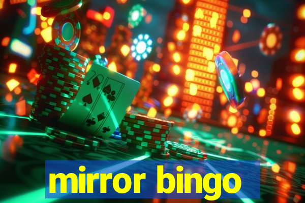 mirror bingo