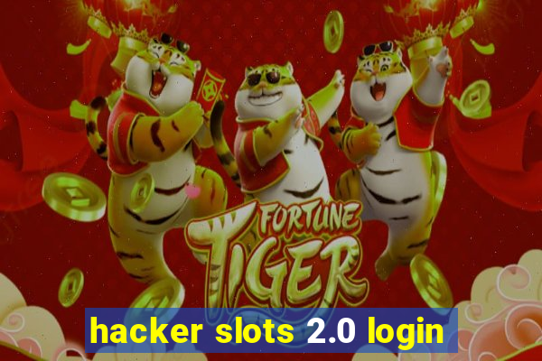 hacker slots 2.0 login