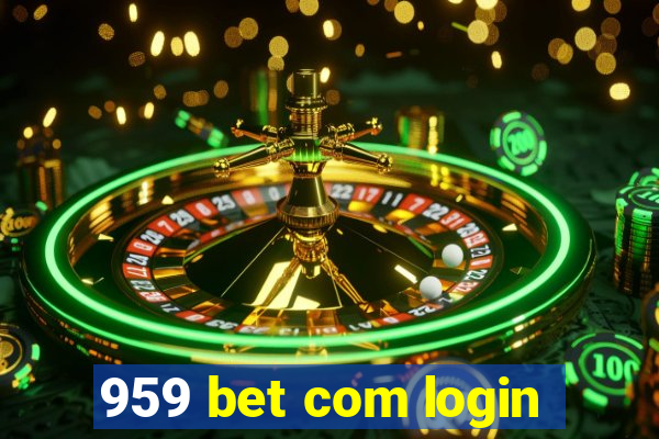 959 bet com login