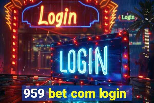 959 bet com login