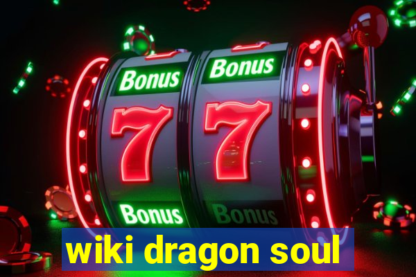 wiki dragon soul