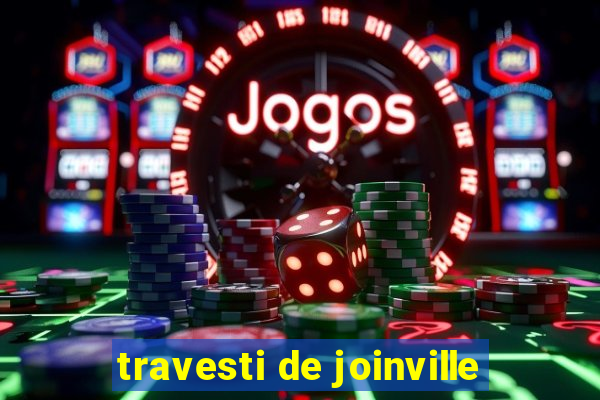 travesti de joinville