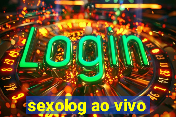 sexolog ao vivo