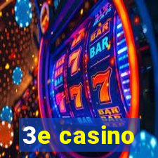 3e casino