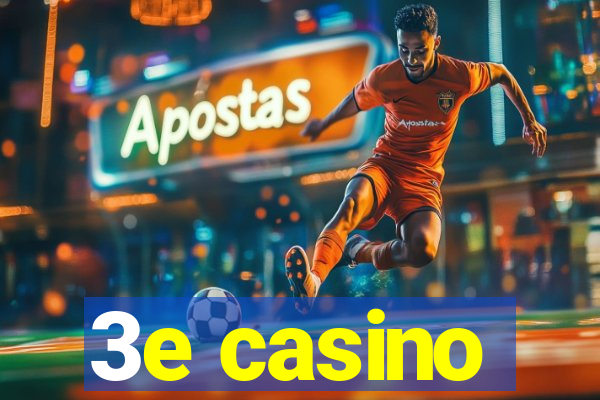 3e casino