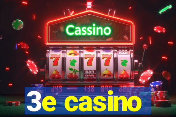 3e casino