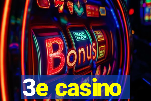 3e casino