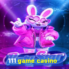 111 game casino