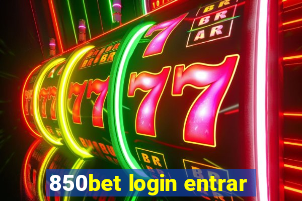 850bet login entrar