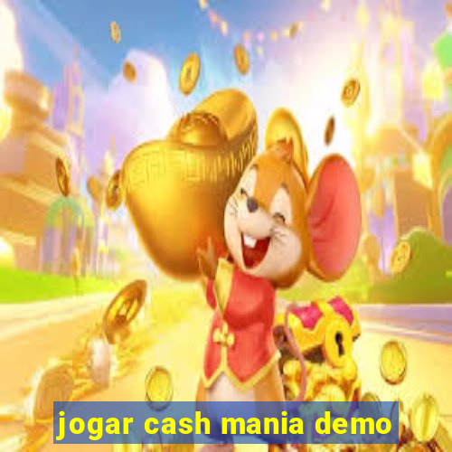 jogar cash mania demo