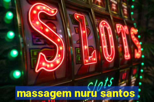 massagem nuru santos