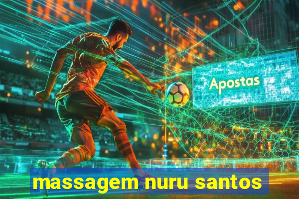 massagem nuru santos