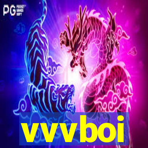 vvvboi