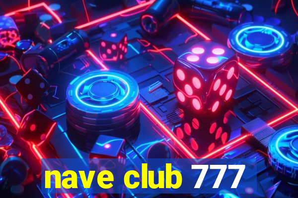 nave club 777