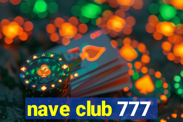 nave club 777