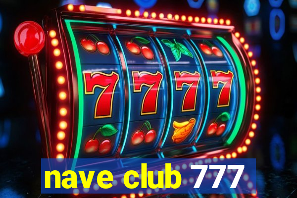 nave club 777