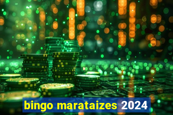 bingo marataizes 2024