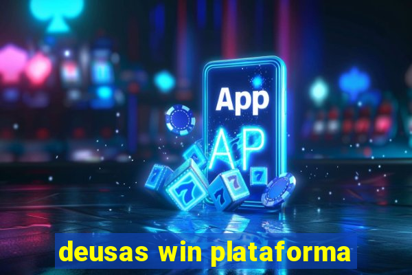 deusas win plataforma