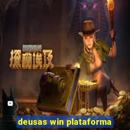 deusas win plataforma