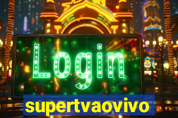 supertvaovivo